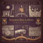 Cover of Resurrection Letters, Volume I by Andrew Peterson with symbolic illustrations and religious themes.