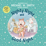 Illustrated book cover of Nighty Night and Good Night by Michael W. Smith featuring musical animals.