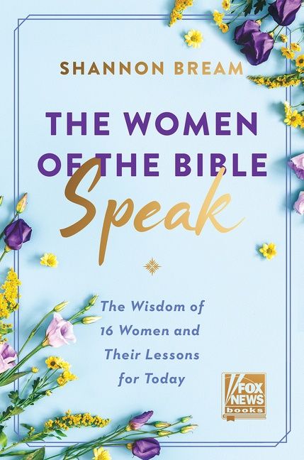 Book cover The Women of the Bible Speak by Shannon Bream with floral accents on a light blue background.