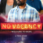 Movie poster for No Vacancy featuring three actors. Tagline: Welcome to Hope. In theaters May 9. A true story.