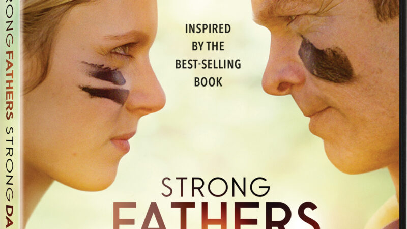 DVD cover of Strong Fathers, Strong Daughters movie, inspired by a best-selling book. Family, faith, and comedy theme.